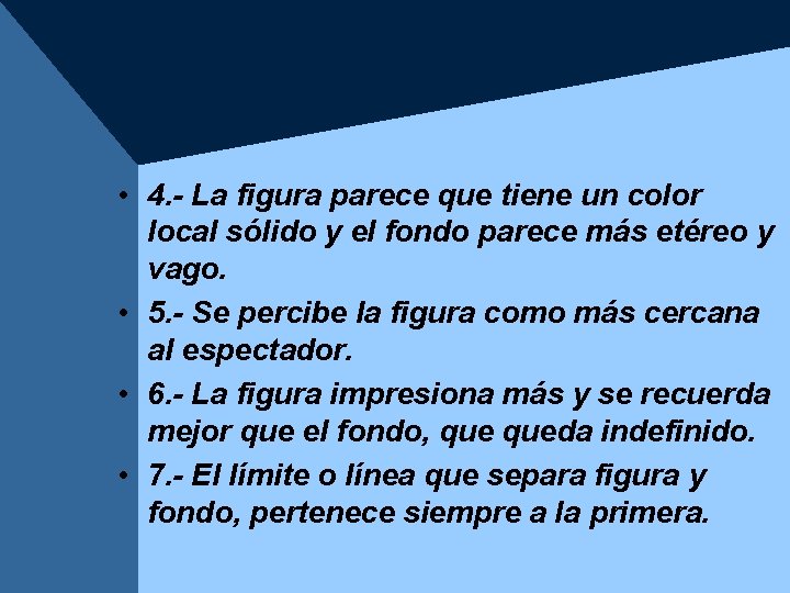 • 4. - La figura parece que tiene un color local sólido y • 4. - La figura parece que tiene un color local sólido y