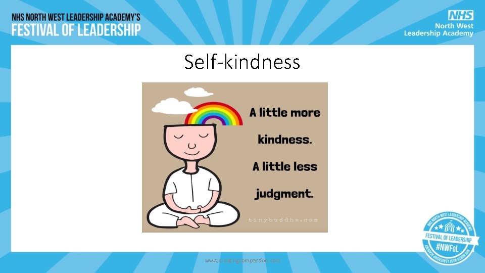 Self-kindness www. creatingcompassion. com Self-kindness www. creatingcompassion. com