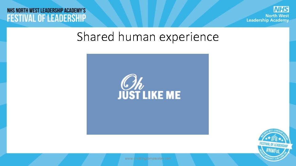 Shared human experience www. creatingcompassion. com Shared human experience www. creatingcompassion. com