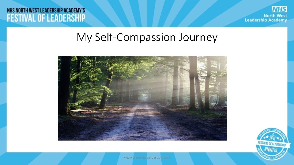 My Self-Compassion Journey www. creatingcompassion. com My Self-Compassion Journey www. creatingcompassion. com