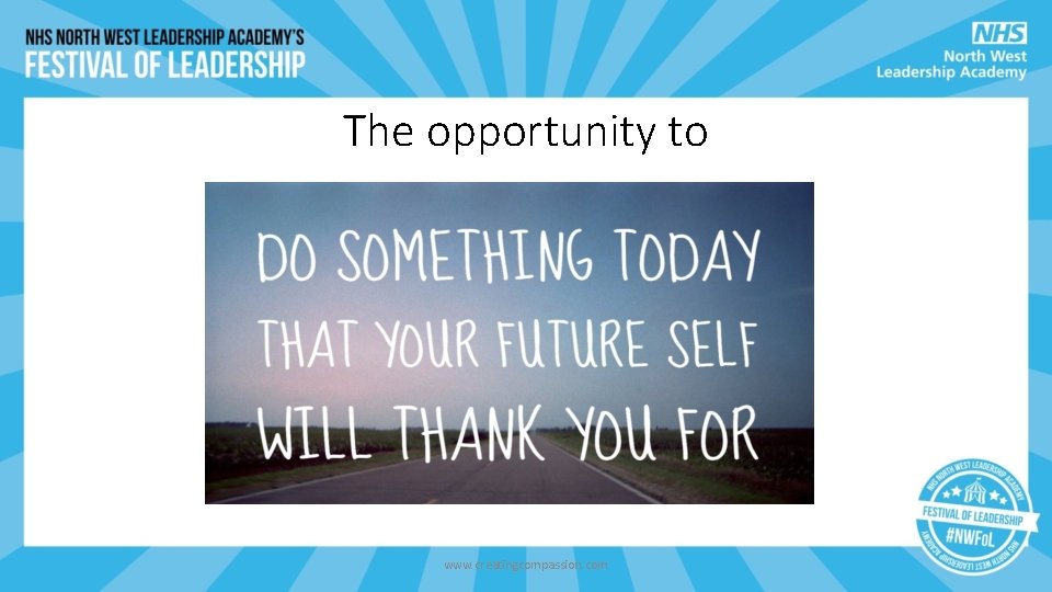 The opportunity to www. creatingcompassion. com The opportunity to www. creatingcompassion. com