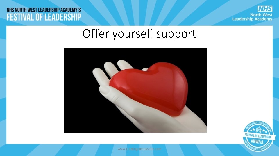 Offer yourself support www. creatingcompassion. com Offer yourself support www. creatingcompassion. com