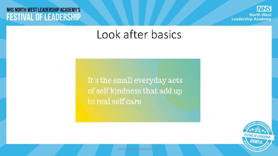 Look after basics www. creatingcompassion. com Look after basics www. creatingcompassion. com