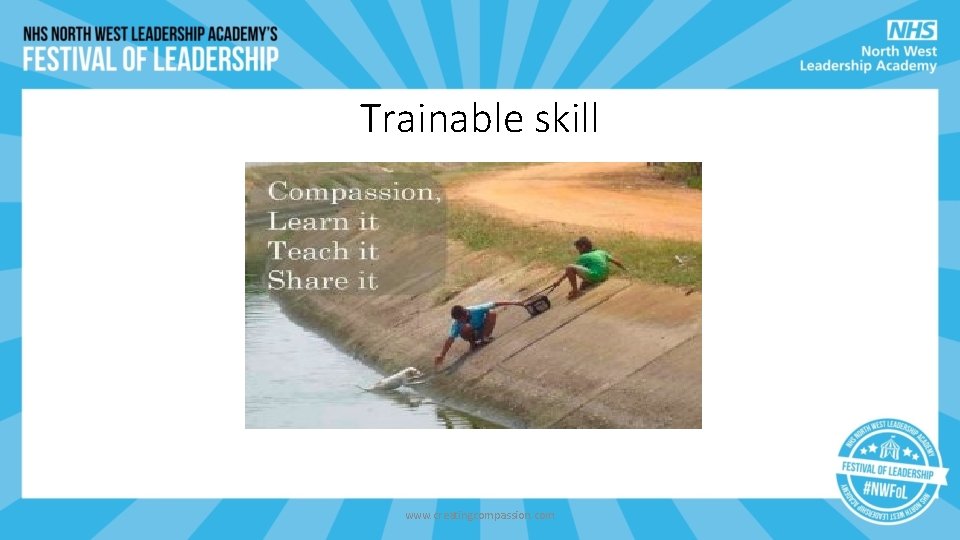 Trainable skill www. creatingcompassion. com Trainable skill www. creatingcompassion. com