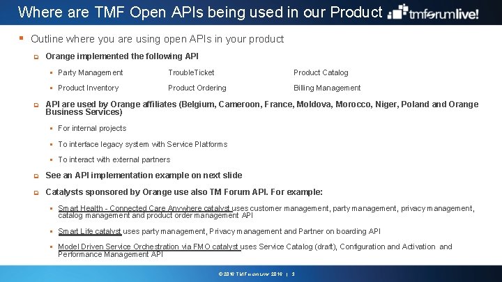 Where are TMF Open APIs being used in our Product § Outline where you Where are TMF Open APIs being used in our Product § Outline where you