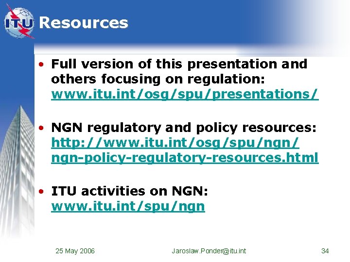 Resources • Full version of this presentation and others focusing on regulation: www. itu.