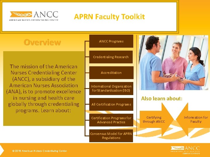 APRN Faculty Toolkit Overview ANCC Programs Credentialing Research The mission of the American Nurses APRN Faculty Toolkit Overview ANCC Programs Credentialing Research The mission of the American Nurses