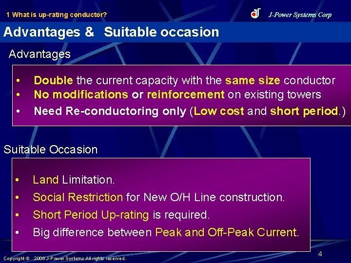 1 What is up-rating conductor? J-Power Systems Corp Advantages &　Suitable occasion Advantages • •