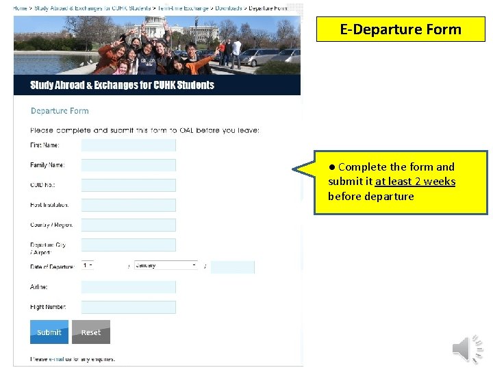 E-Departure Form ● Complete the form and submit it at least 2 weeks before E-Departure Form ● Complete the form and submit it at least 2 weeks before