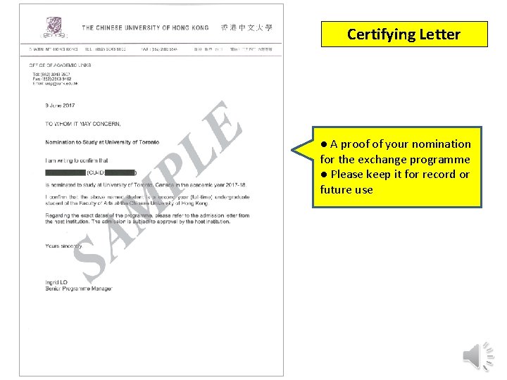 Certifying Letter ● A proof of your nomination for the exchange programme ● Please Certifying Letter ● A proof of your nomination for the exchange programme ● Please