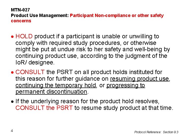 MTN-027 Product Use Management: Participant Non-compliance or other safety concerns HOLD product if a
