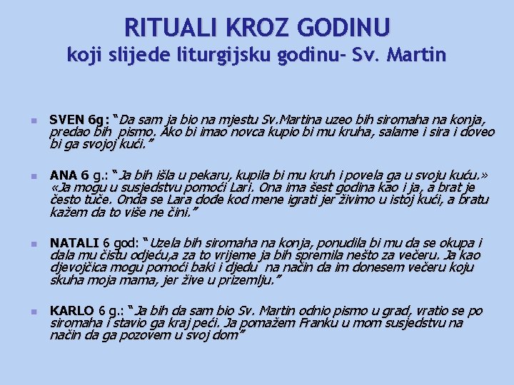 RITUALI KROZ GODINU koji slijede liturgijsku godinu- Sv. Martin n SVEN 6 g: “Da