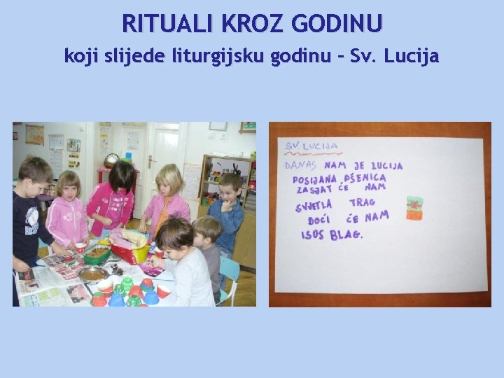 RITUALI KROZ GODINU koji slijede liturgijsku godinu – Sv. Lucija 