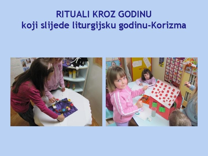 RITUALI KROZ GODINU koji slijede liturgijsku godinu-Korizma 