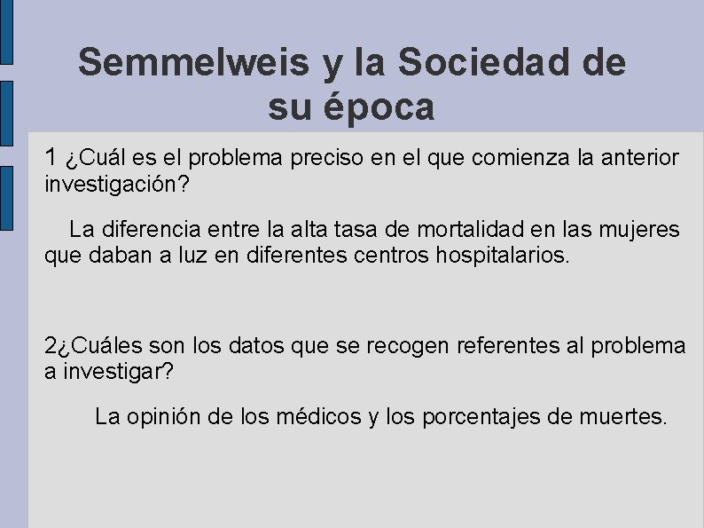 Semmelweis y la Sociedad de su época 1 ¿Cuál es el problema preciso en Semmelweis y la Sociedad de su época 1 ¿Cuál es el problema preciso en