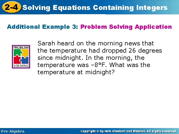 2 -4 Solving Equations Containing Integers Additional Example 3: Problem Solving Application Sarah heard