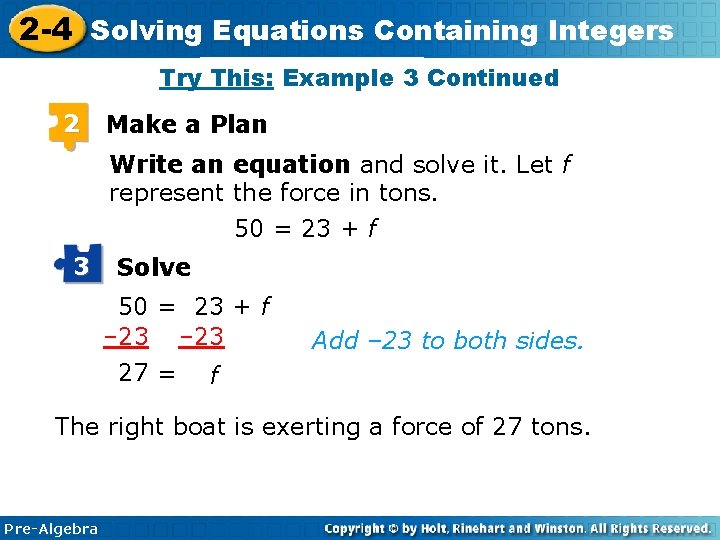 2 -4 Solving Equations Containing Integers Try This: Example 3 Continued 2 Make a