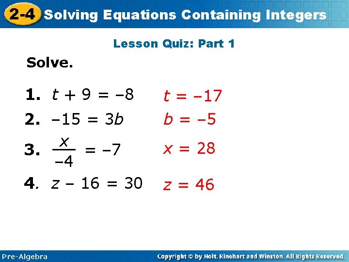 2 -4 Solving Equations Containing Integers Lesson Quiz: Part 1 Solve. 1. t +