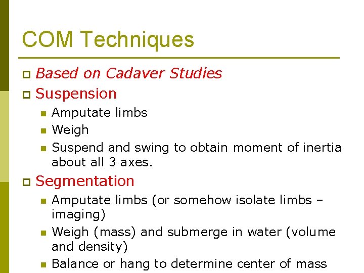 COM Techniques Based on Cadaver Studies p Suspension p n n n p Amputate