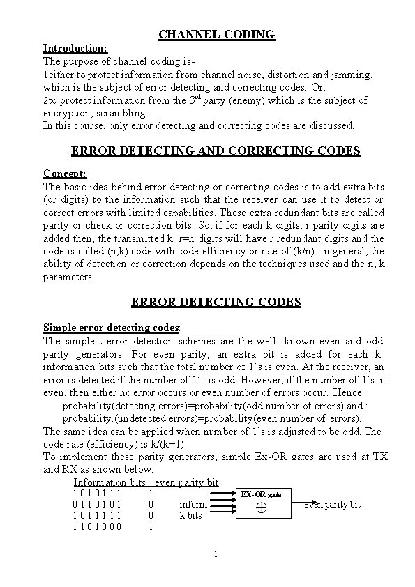 CHANNEL CODING Introduction: The purpose of channel coding is 1 either to protect information