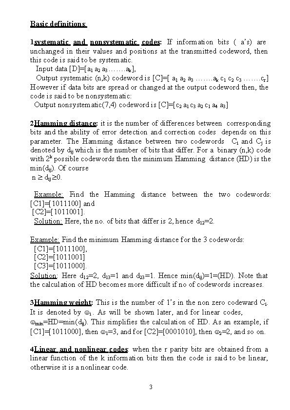 Basic definitions: 1 systematic and nonsystematic codes: If information bits ( a’s) are unchanged