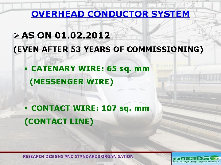 OVERHEAD CONDUCTOR SYSTEM Ø AS ON 01. 02. 2012 (EVEN AFTER 53 YEARS OF