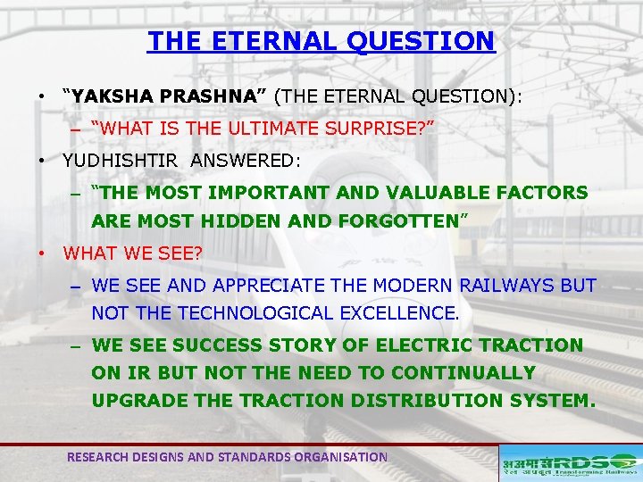 THE ETERNAL QUESTION • “YAKSHA PRASHNA” (THE ETERNAL QUESTION): – “WHAT IS THE ULTIMATE
