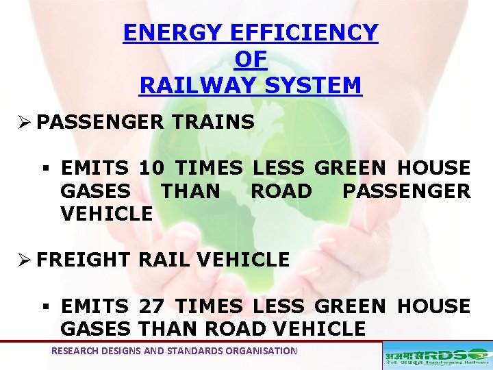 ENERGY EFFICIENCY OF RAILWAY SYSTEM Ø PASSENGER TRAINS § EMITS 10 TIMES LESS GREEN