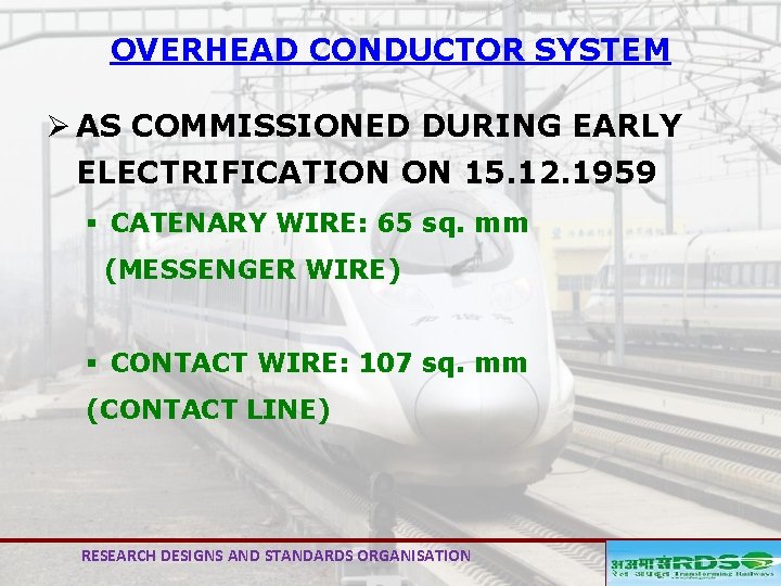 OVERHEAD CONDUCTOR SYSTEM Ø AS COMMISSIONED DURING EARLY ELECTRIFICATION ON 15. 12. 1959 §