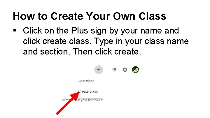 How to Create Your Own Class § Click on the Plus sign by your