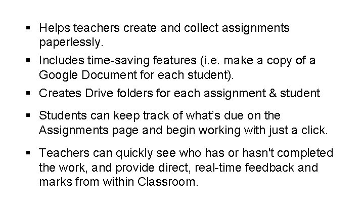 § Helps teachers create and collect assignments paperlessly. § Includes time-saving features (i. e.