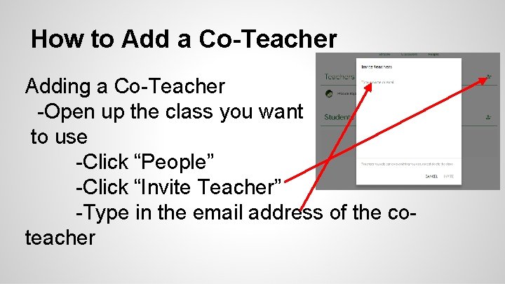 How to Add a Co-Teacher Adding a Co-Teacher -Open up the class you want