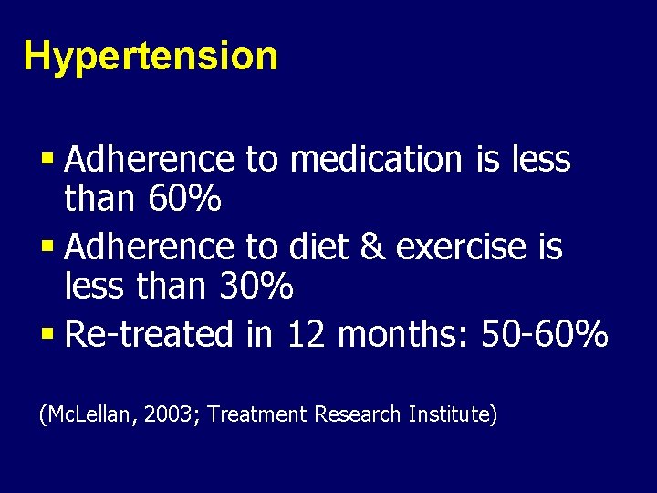 Hypertension § Adherence to medication is less than 60% § Adherence to diet &