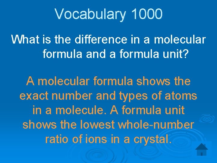 Vocabulary 1000 What is the difference in a molecular formula and a formula unit?