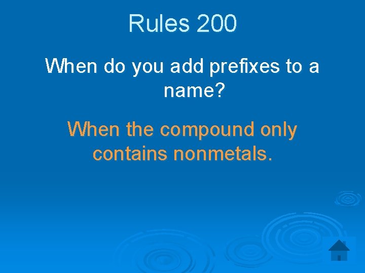 Rules 200 When do you add prefixes to a name? When the compound only