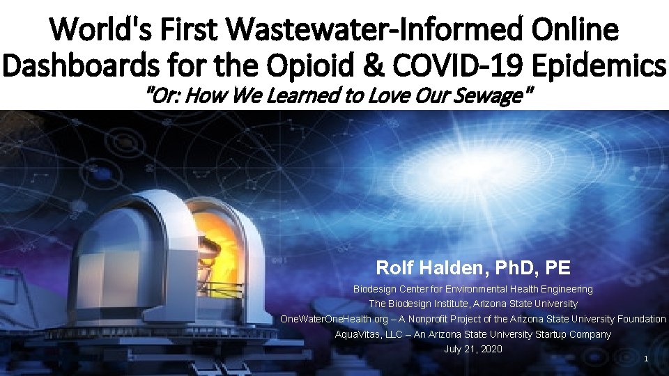 World's First Wastewater-Informed Online Dashboards for the Opioid & COVID-19 Epidemics "Or: How We