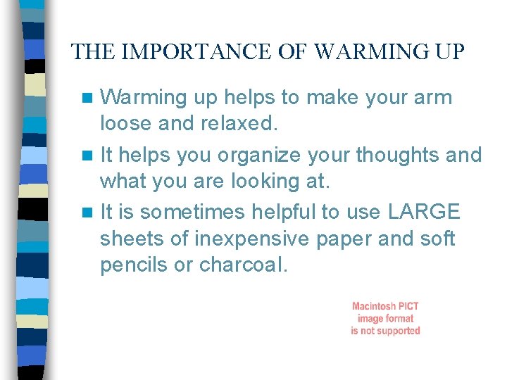 THE IMPORTANCE OF WARMING UP Warming up helps to make your arm loose and