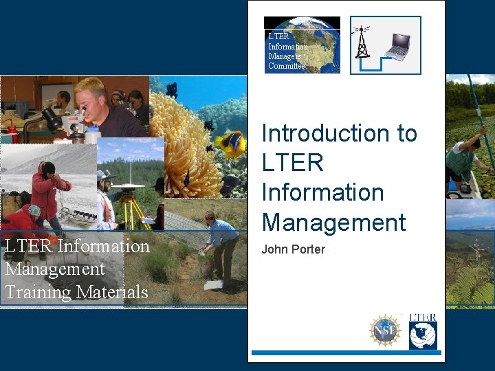 LTER Information Managers Committee LTER Information Management Training Materials Introduction to LTER Information Management