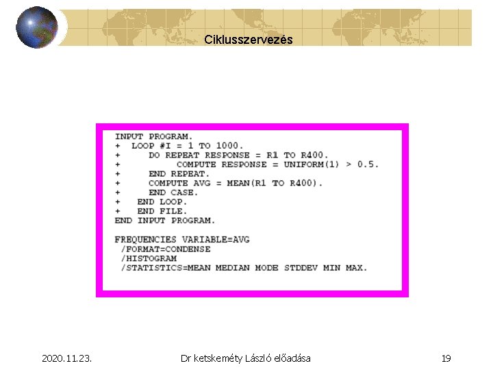 Ciklusszervezés 2020. 11. 23. Dr ketskeméty László előadása 19 