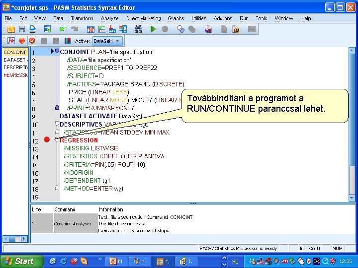 Továbbindítani a programot a RUN/CONTINUE paranccsal lehet. 2020. 11. 23. Dr ketskeméty László előadása