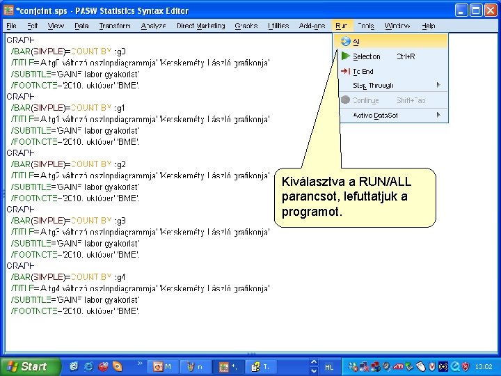 Kiválasztva a RUN/ALL parancsot, lefuttatjuk a programot. 2020. 11. 23. Dr ketskeméty László előadása