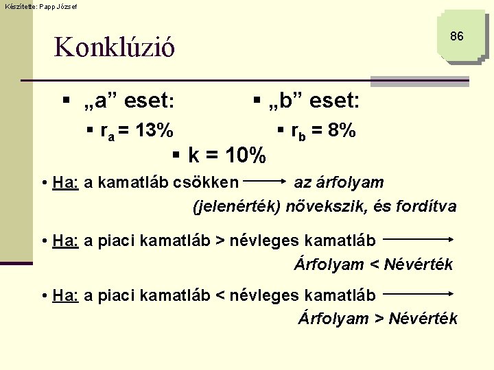 Készítette: Papp József 86 Konklúzió § „a” eset: § „b” eset: § ra =