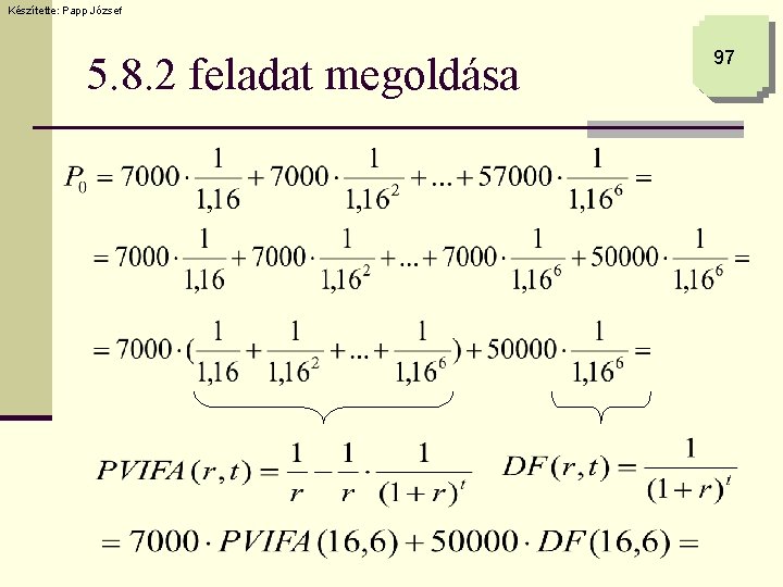 Készítette: Papp József 5. 8. 2 feladat megoldása 97 