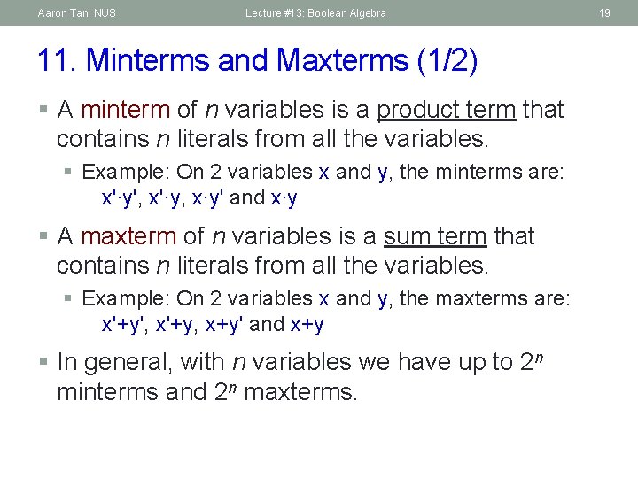 Aaron Tan, NUS Lecture #13: Boolean Algebra 11. Minterms and Maxterms (1/2) § A
