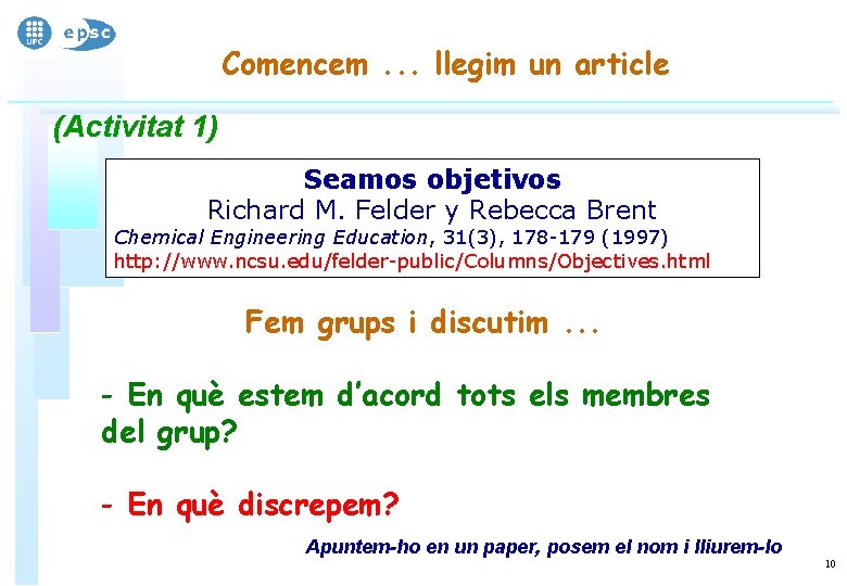 Comencem. . . llegim un article (Activitat 1) Seamos objetivos Richard M. Felder y