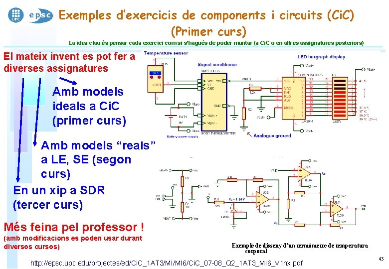 Exemples d’exercicis de components i circuits (Ci. C) (Primer curs) La idea clau és