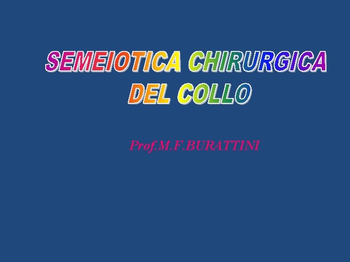 Prof. M. F. BURATTINI 