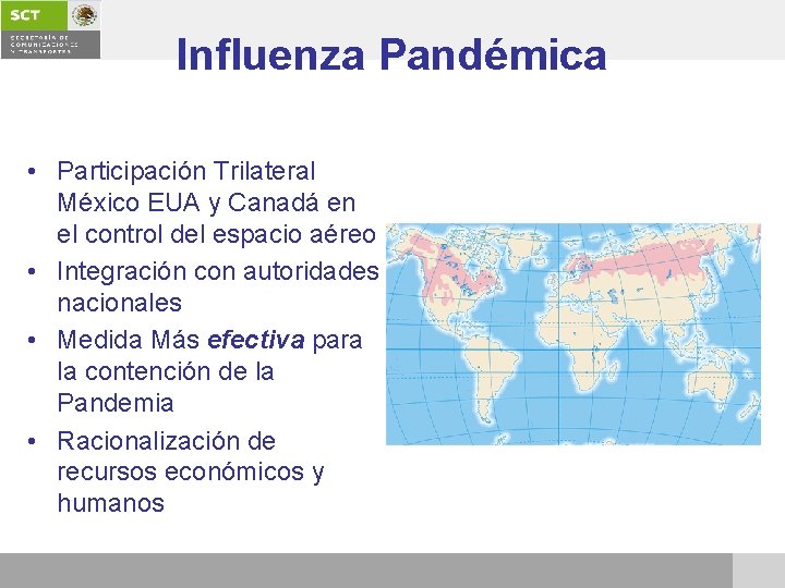 Influenza Pandémica • Participación Trilateral México EUA y Canadá en el control del espacio