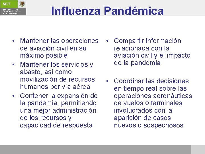 Influenza Pandémica • Mantener las operaciones • Compartir información de aviación civil en su
