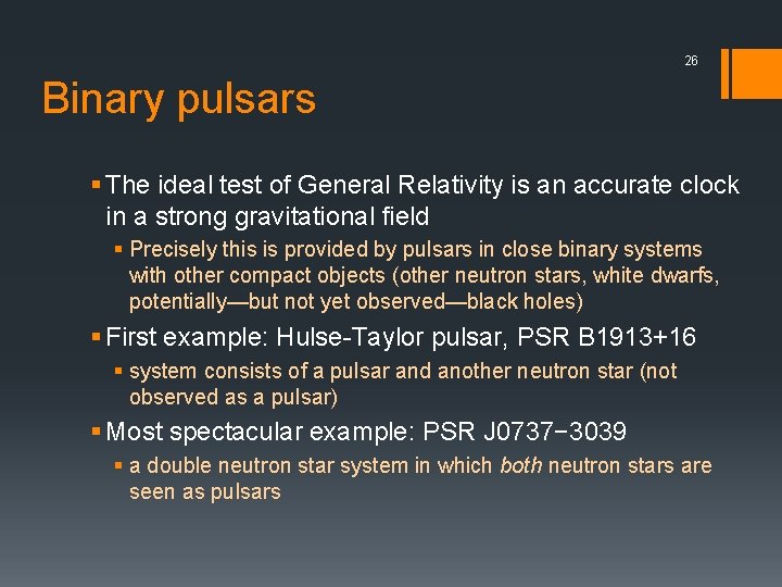 26 Binary pulsars § The ideal test of General Relativity is an accurate clock